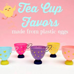 Tea Cup Favors made from plastic eggs